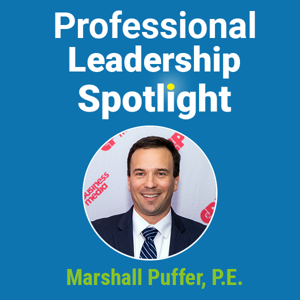 Professional Leadership Spotlight: Marshall Puffer, P.E. Northeast ...